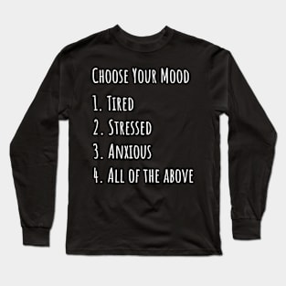 Choose your mood list Long Sleeve T-Shirt